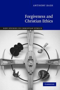 bokomslag Forgiveness and Christian Ethics