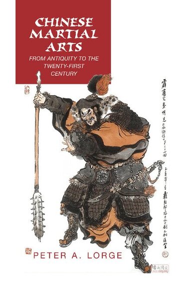 Peter A. Lorge - Chinese Martial Arts, Inbunden