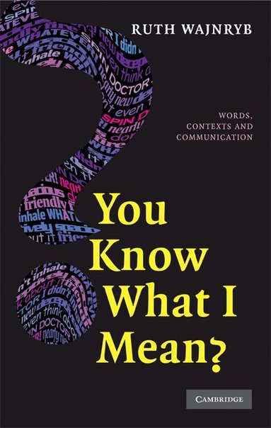 Ruth Wajnryb - You Know what I Mean?, Inbunden