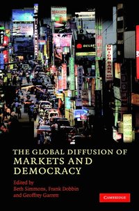 bokomslag The Global Diffusion of Markets and Democracy