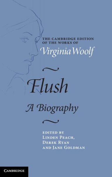 Virginia Woolf, Linden Peach, Derek Ryan, Jane Goldman - Flush, Inbunden