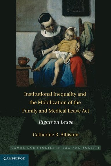 bokomslag Institutional Inequality and the Mobilization of the Family and Medical Leave Act