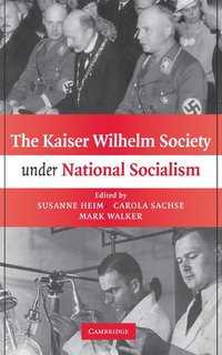 bokomslag The Kaiser Wilhelm Society under National Socialism
