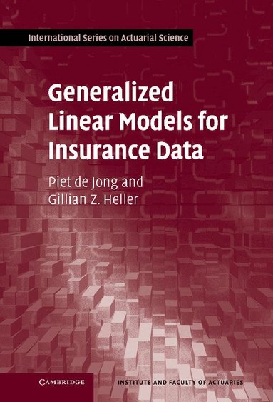 Piet de Jong, Gillian Z. Heller - Generalized Linear Models for Insurance Data, Inbunden