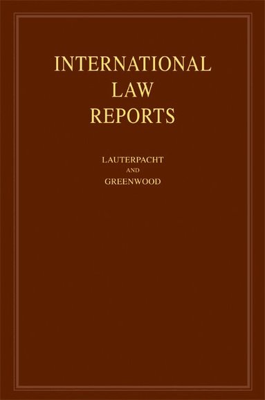 Elihu Lauterpacht, C. J. Greenwood - International Law Reports: Volume 134, Inbunden