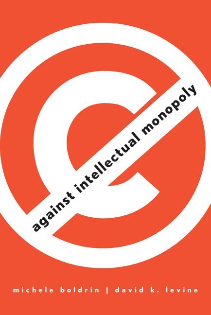 Against Intellectual Monopoly 1