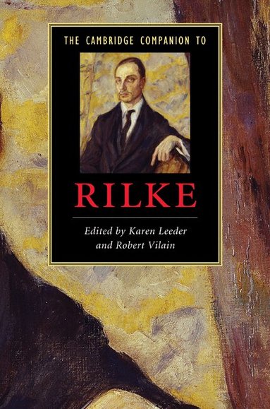 Karen Leeder, Robert Vilain - The Cambridge Companion to Rilke, Inbunden