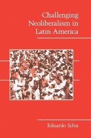 bokomslag Challenging Neoliberalism in Latin America
