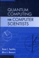 bokomslag Quantum Computing for Computer Scientists