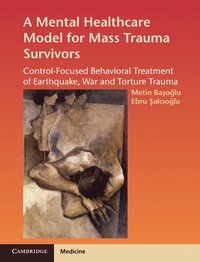 bokomslag A Mental Healthcare Model for Mass Trauma Survivors