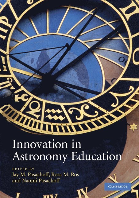 Jay M. Pasachoff, Rosa M. Ros, Naomi Pasachoff, Massachusetts) Pasachoff, Jay M. (Williams College, Barcelona) Ros, Rosa M. (Universitat Politecnica de Catalunya, Massachusetts) Pasachoff, Naomi (Williams College - Innovation in Astronomy Education, Inbunden