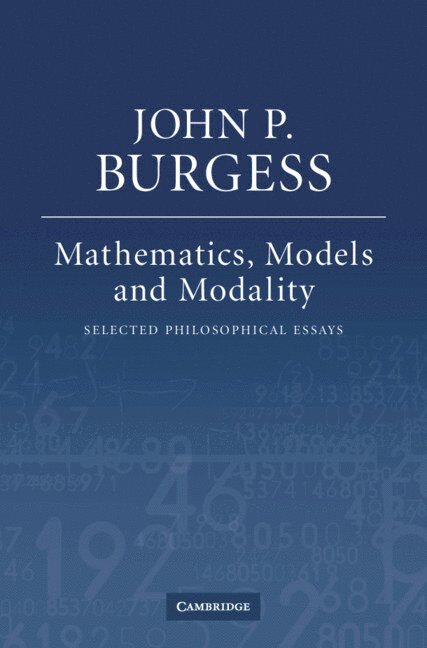 New Jersey) Burgess, John P. (Princeton University, John P. Burgess - Mathematics, Models, and Modality, Inbunden