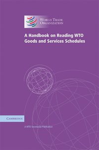 bokomslag A Handbook on Reading WTO Goods and Services Schedules