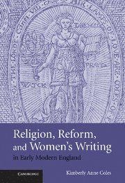 bokomslag Religion, Reform, and Women's Writing in Early Modern England