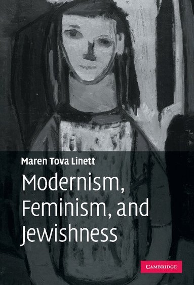 Maren Tova Linett - Modernism, Feminism, and Jewishness, Inbunden
