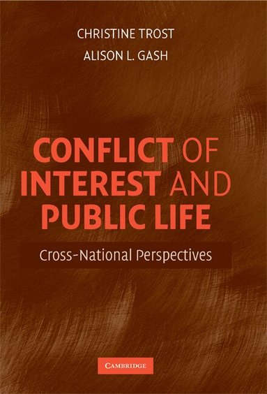 Christine Trost, Alison L. Gash - Conflict of Interest and Public Life, Inbunden