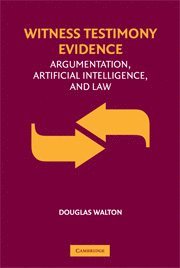 Douglas Walton, Ontario) Walton, Douglas (University of Windsor - Witness Testimony Evidence, Inbunden