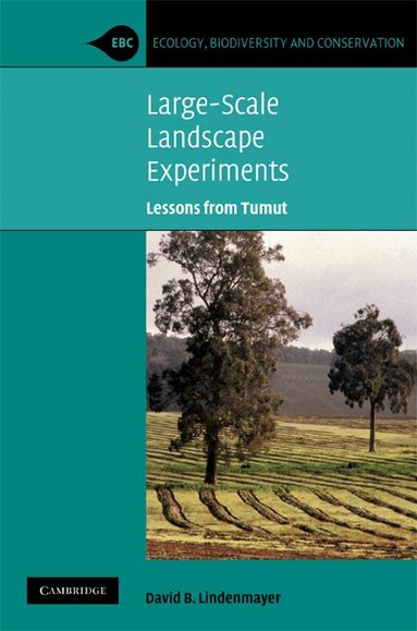 David B. Lindenmayer - Large-Scale Landscape Experiments, Inbunden