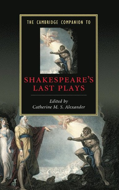 bokomslag The Cambridge Companion to Shakespeare's Last Plays