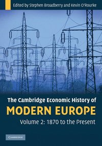 bokomslag The Cambridge Economic History of Modern Europe: Volume 2, 1870 to the Present