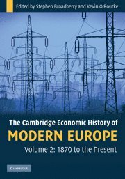 The Cambridge Economic History of Modern Europe: Volume 2, 1870 to the Present 1