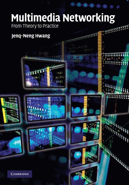 Jenq-Neng Hwang, Jenq-Neng (University of Washington) Hwang - Multimedia Networking, Inbunden