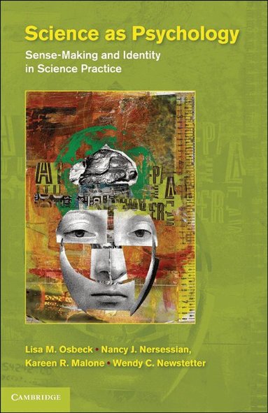 Lisa M. Osbeck, Nancy J. Nersessian, Kareen R. Malone, Wendy C. Newstetter - Science as Psychology, Inbunden
