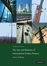 bokomslag The Law and Business of International Project Finance