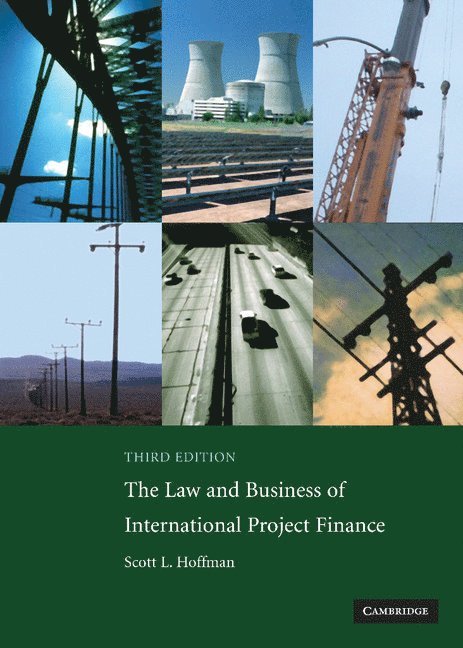 The Law and Business of International Project Finance 1