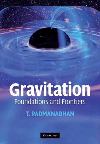 T. Padmanabhan - Gravitation, Inbunden