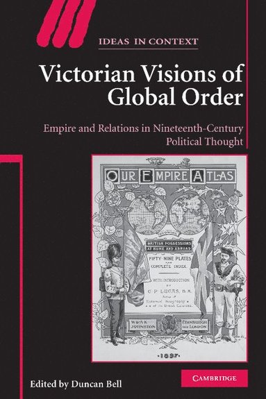 bokomslag Victorian Visions of Global Order: Empire and International Relations in Nineteenth-Century Political Thought