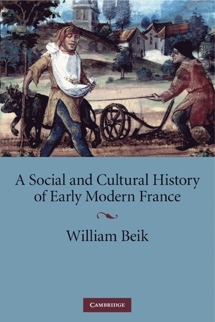 A Social and Cultural History of Early Modern France 1