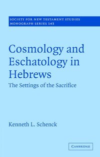 bokomslag Cosmology and Eschatology in Hebrews