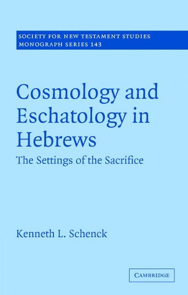 bokomslag Cosmology and Eschatology in Hebrews