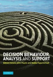 Decision Behaviour, Analysis and Support 1