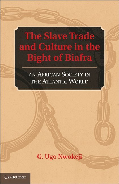 The Slave Trade and Culture in the Bight of Biafra 1