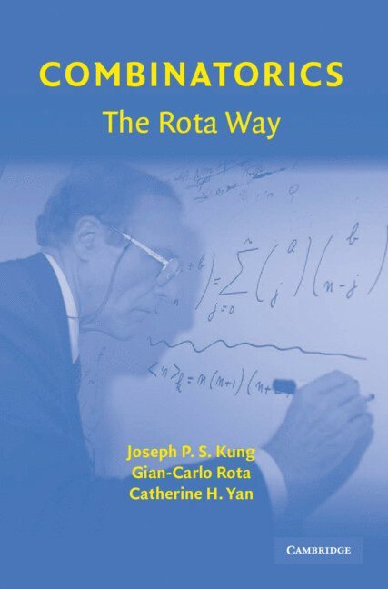 Joseph P. S. (University of North Texas) Kung, Gian-Carlo Rota, Catherine H. (Texas A & M University) Yan, Joseph P. S. Kung, Catherine H. Yan - Combinatorics: The Rota Way, Inbunden