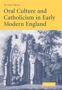 bokomslag Oral Culture and Catholicism in Early Modern England