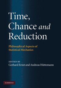 bokomslag Time, Chance, and Reduction