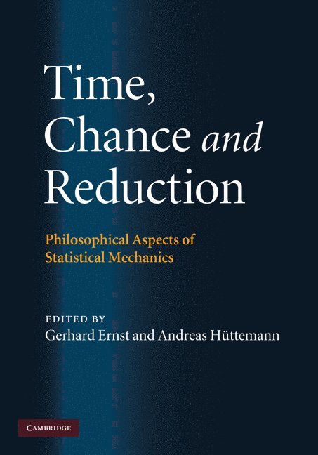 Time, Chance, and Reduction 1