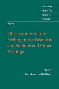 bokomslag Kant: Observations on the Feeling of the Beautiful and Sublime and Other Writings