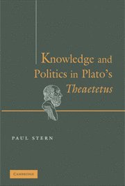 bokomslag Knowledge and Politics in Plato's Theaetetus