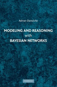 bokomslag Modeling and Reasoning with Bayesian Networks