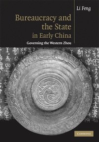 bokomslag Bureaucracy and the State in Early China