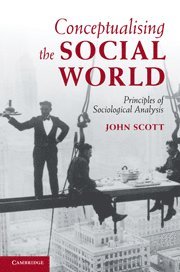 John Scott, John (University of Plymouth) Scott - Conceptualising the Social World, Inbunden