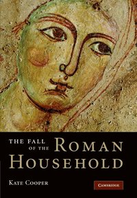bokomslag The Fall of the Roman Household