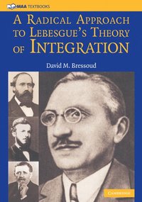 bokomslag A Radical Approach to Lebesgue's Theory of Integration