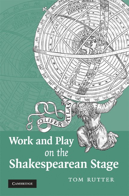 Work and Play on the Shakespearean Stage 1