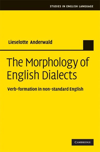 Lieselotte Anderwald - The Morphology of English Dialects, Inbunden