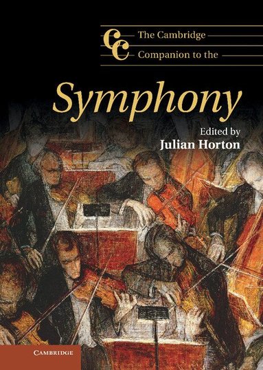 Julian Horton - The Cambridge Companion to the Symphony, Inbunden